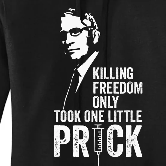 Killing Freedom Only Took One Little Prick Women's Pullover Hoodie