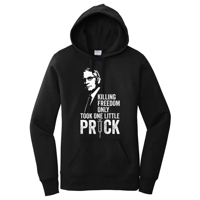 Killing Freedom Only Took One Little Prick Women's Pullover Hoodie