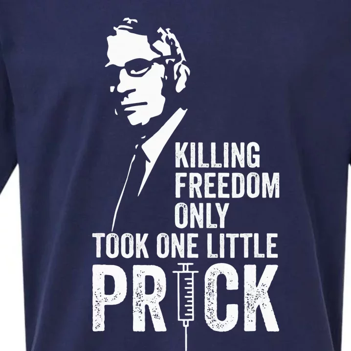 Killing Freedom Only Took One Little Prick Sueded Cloud Jersey T-Shirt