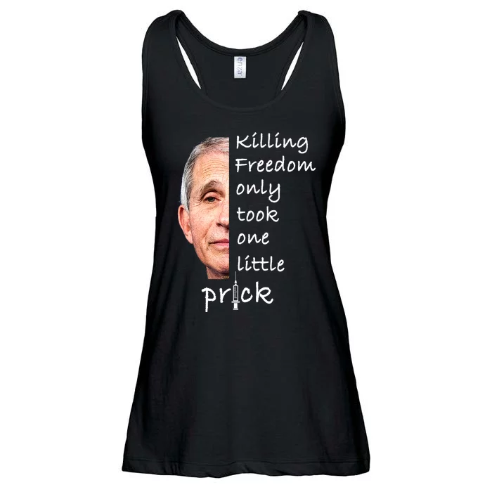 Killing Freedom Only Took One Little Prick Fauci Ouchie Ladies Essential Flowy Tank