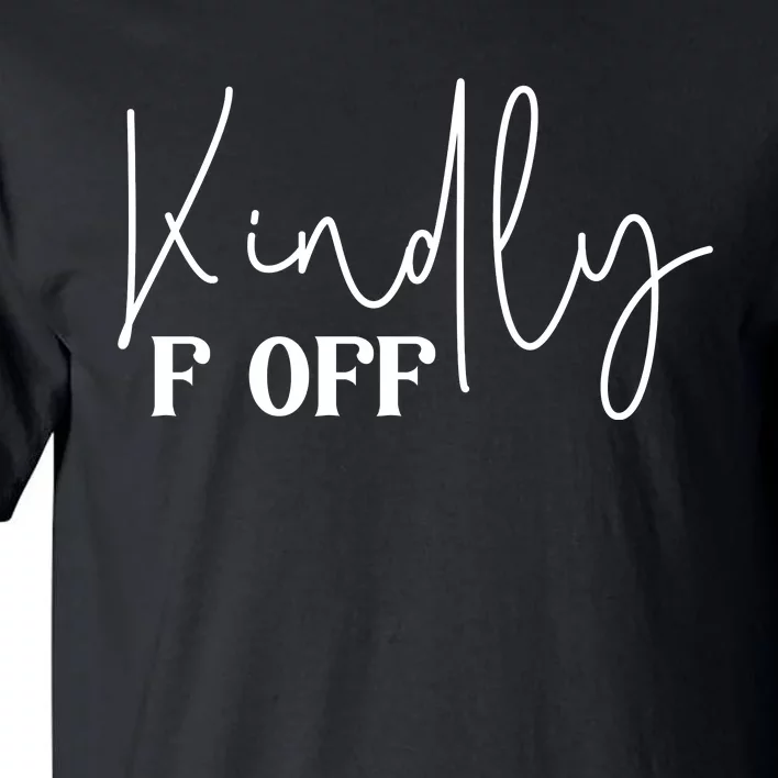 Kindly F Off Funny Png Pod Tall T-Shirt