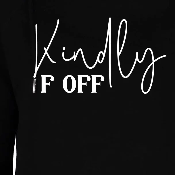 Kindly F Off Funny Png Pod Womens Funnel Neck Pullover Hood