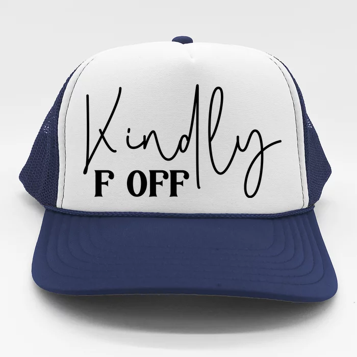 Kindly F Off Funny Png Pod Trucker Hat