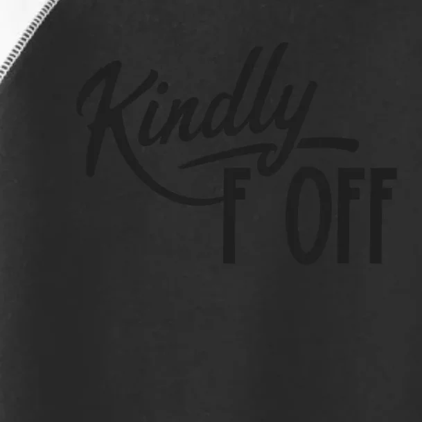 Kindly F Off Funny Toddler Fine Jersey T-Shirt