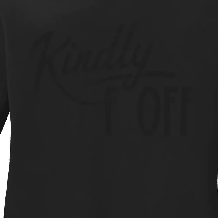 Kindly F Off Funny Ladies Long Sleeve Shirt