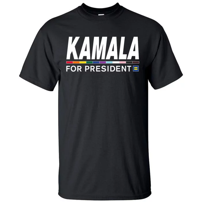 Kamala For President Pride Tall T-Shirt