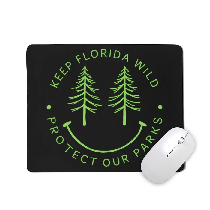 Keep FloridaS Parks Protected Florida Parks Graphic Mousepad