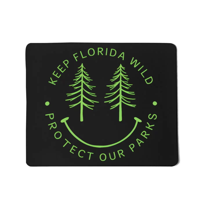 Keep FloridaS Parks Protected Florida Parks Graphic Mousepad