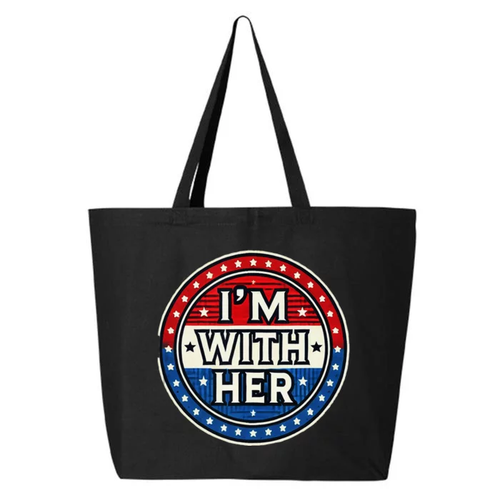 Kamala For President IM With Her 25L Jumbo Tote