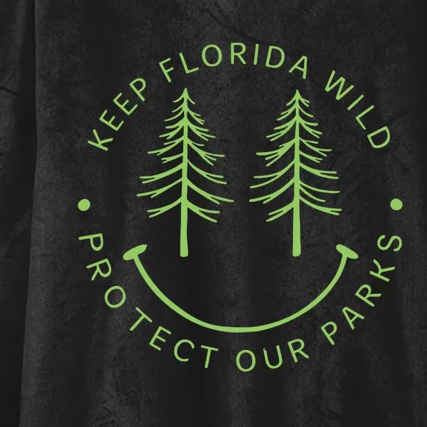 Keep Floridas Parks Protected Florida Parks Graphic Hooded Wearable Blanket