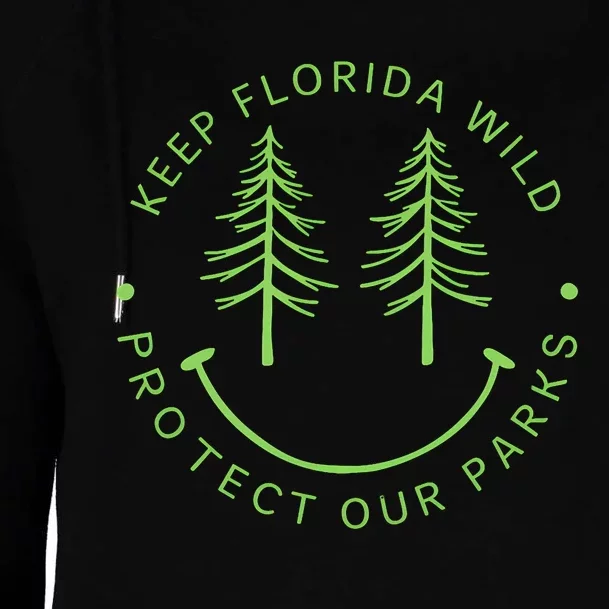 Keep FloridaS Parks Protected Florida Parks Graphic Womens Funnel Neck Pullover Hood