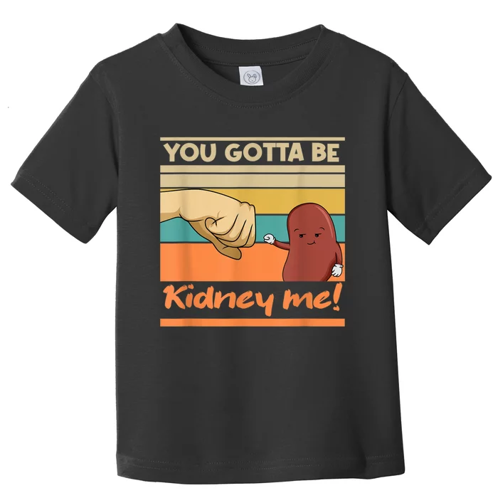 Kidney Funny Pun For A Kidney Donor Toddler T-Shirt