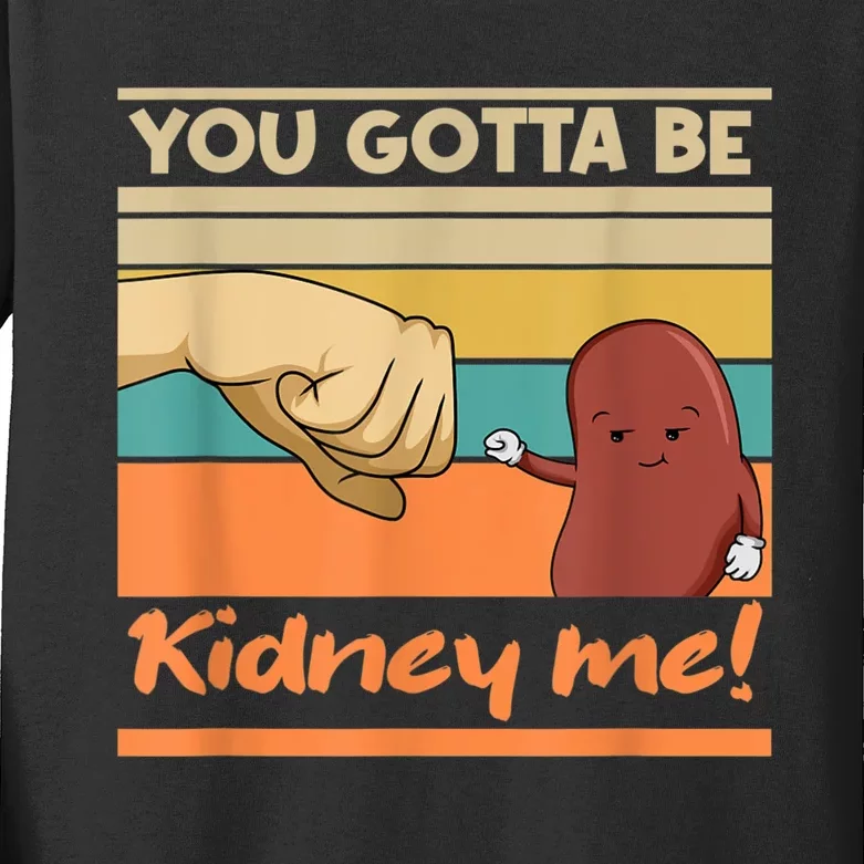 Kidney Funny Pun For A Kidney Donor Kids Long Sleeve Shirt