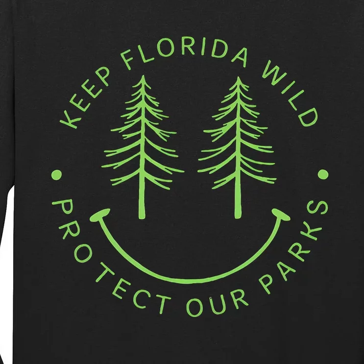 Keep FloridaS Parks Protected Florida Parks Graphic Tall Long Sleeve T-Shirt