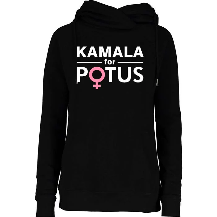 Kamala For Potus Kamala Harris Woman President Womens Funnel Neck Pullover Hood