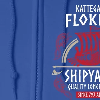 Kattegat Flokis Shipyard Gift Vikings And Norse Mythology Gift Full Zip Hoodie