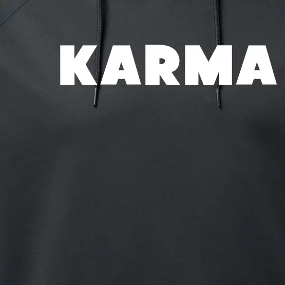 Karma Funny Sarcastic Performance Fleece Hoodie