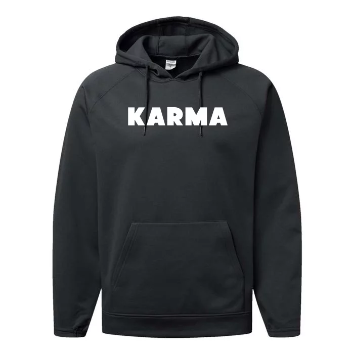 Karma Funny Sarcastic Performance Fleece Hoodie