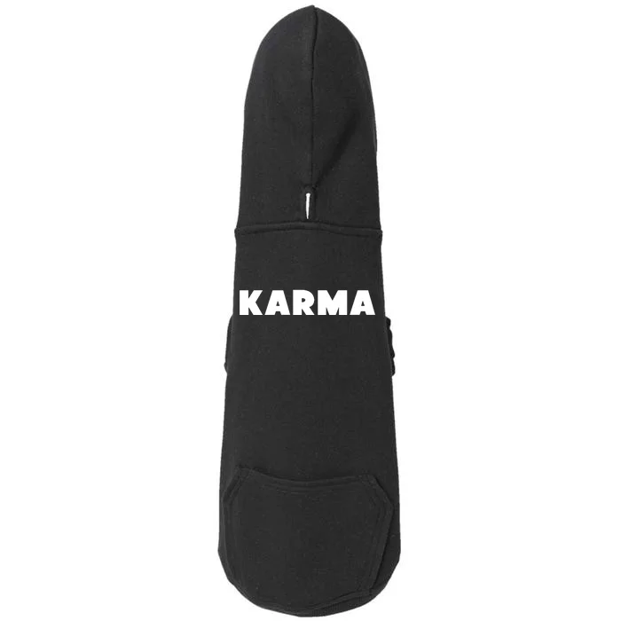 Karma Funny Sarcastic Doggie 3-End Fleece Hoodie