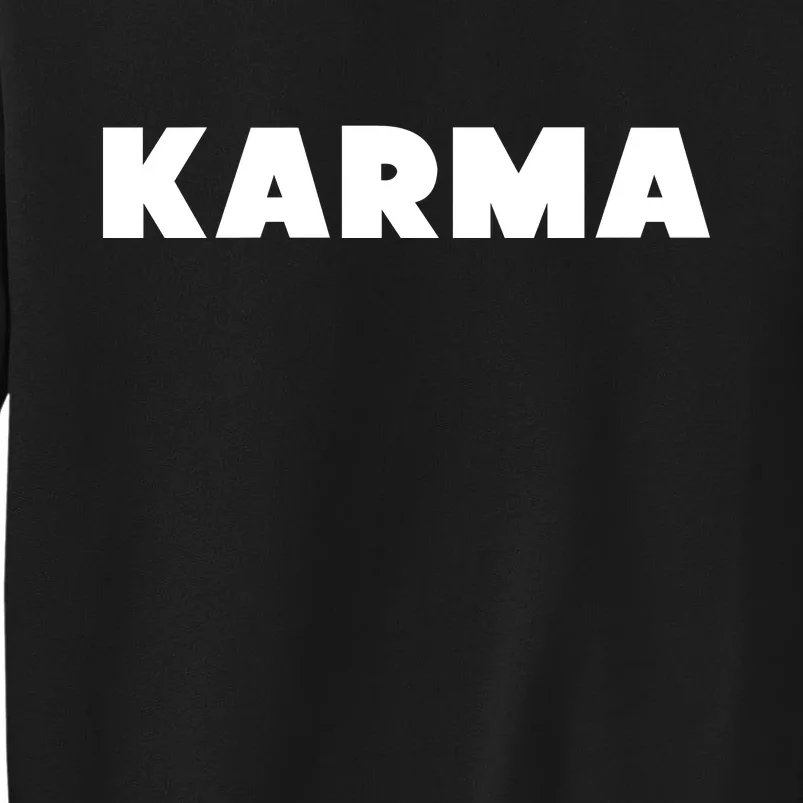 Karma Funny Sarcastic Sweatshirt