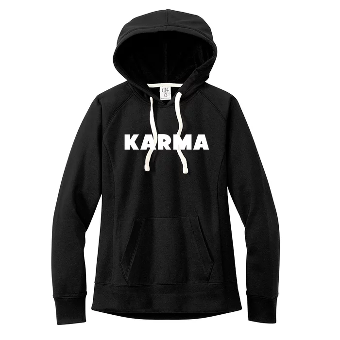 Karma Funny Sarcastic Women's Fleece Hoodie