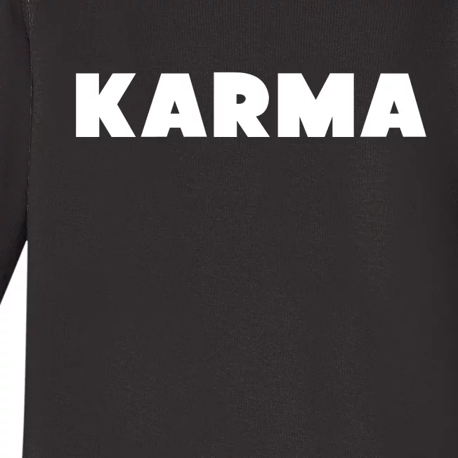 Karma Funny Sarcastic Baby Long Sleeve Bodysuit