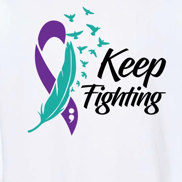 Keep Fighting Suicide Prevention Awareness Garment-Dyed Sweatshirt