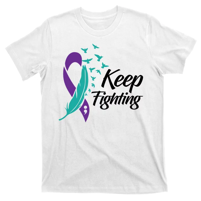 Keep Fighting Suicide Prevention Awareness T-Shirt