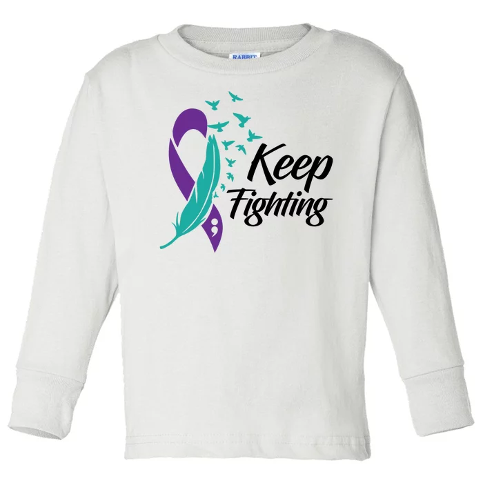 Keep Fighting Suicide Prevention Awareness Toddler Long Sleeve Shirt