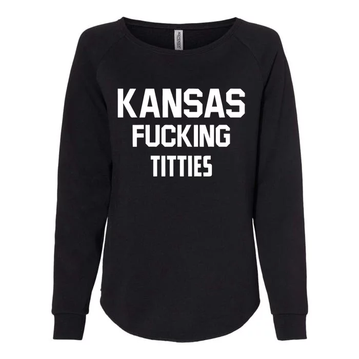 Kansas Fucking Titties Womens California Wash Sweatshirt