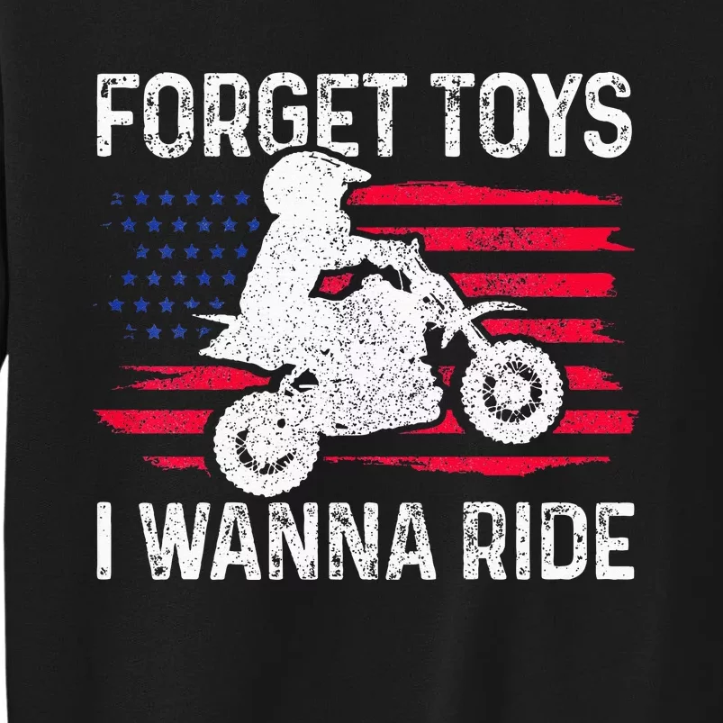 Kids Forget Toys I Wanna Ride Motocross Dirt Bike MX Racing Tall Sweatshirt