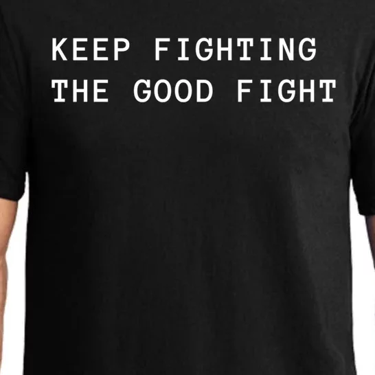 Keep Fighting The Good Fight Gift Pajama Set