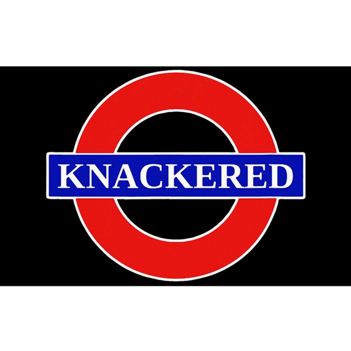 Knackered Funny Uk British Slang United Kingdom England Bumper Sticker