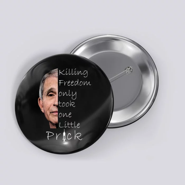 Killing Freedom Vaccine Dr Fauci Button