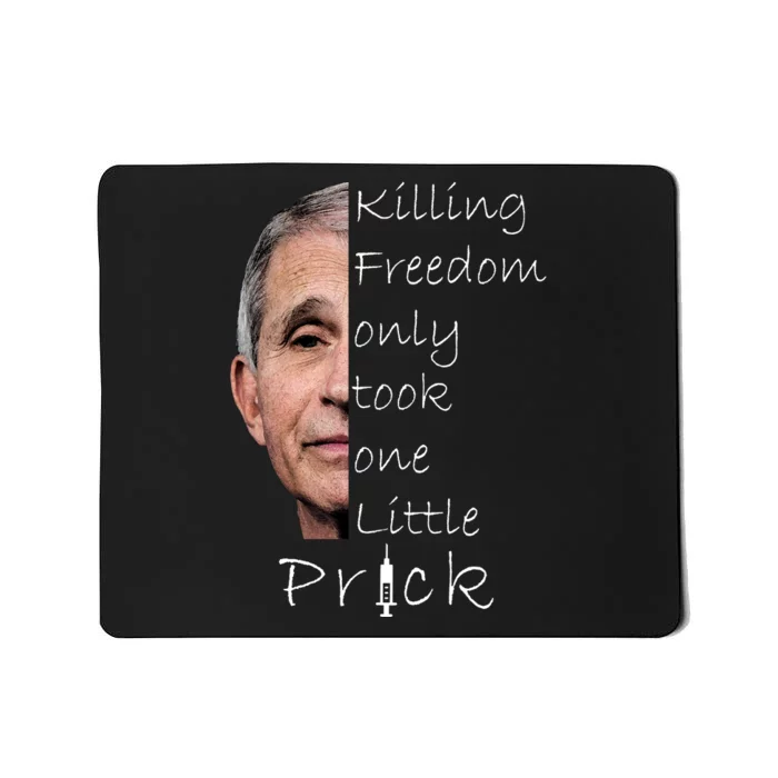 Killing Freedom Vaccine Dr Fauci Mousepad