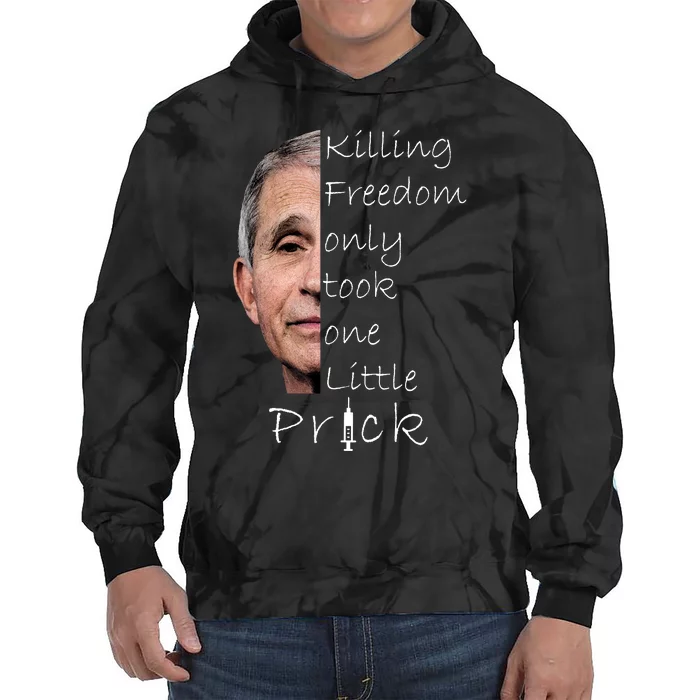 Killing Freedom Vaccine Dr Fauci Tie Dye Hoodie