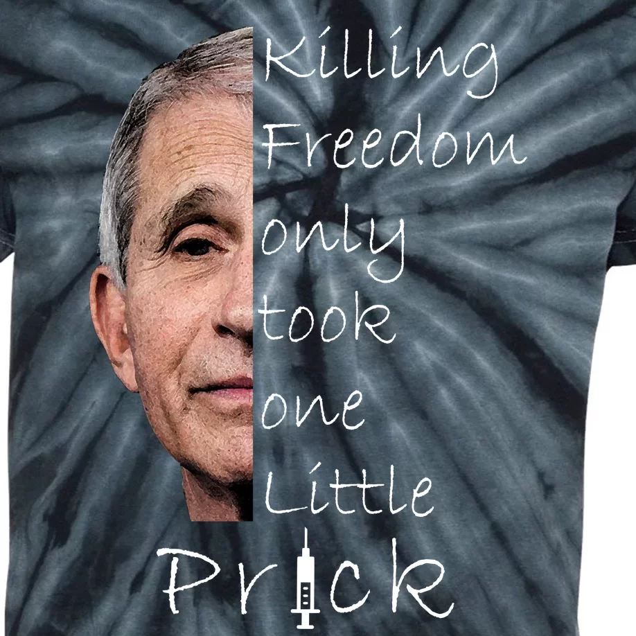 Killing Freedom Vaccine Dr Fauci Kids Tie-Dye T-Shirt