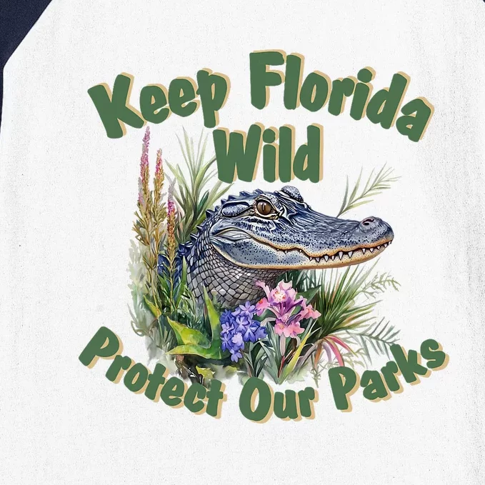 Keep Florida Wild Protect Florida Parks Baseball Sleeve Shirt