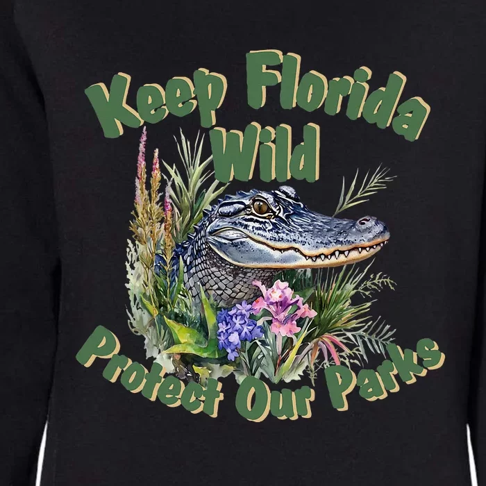 Keep Florida Wild Protect Florida Parks Womens California Wash Sweatshirt