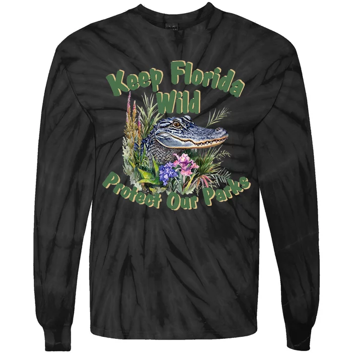 Keep Florida Wild Protect Florida Parks Tie-Dye Long Sleeve Shirt