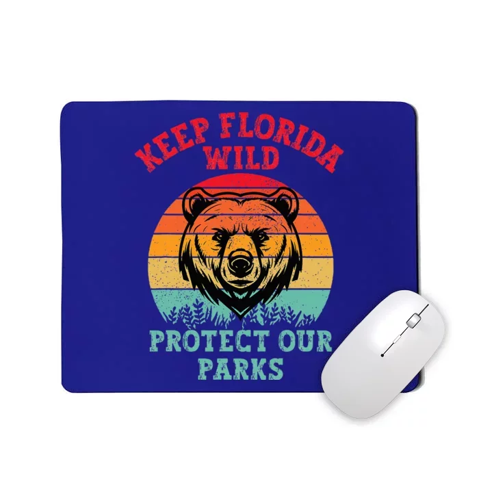 Keep Florida Wild Protect Our Parks Mousepad