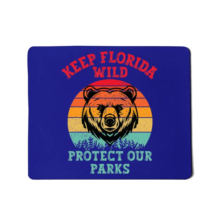 Keep Florida Wild Protect Our Parks Mousepad