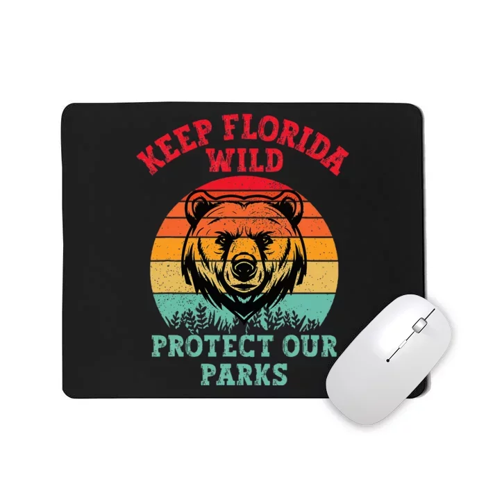 Keep Florida Wild Protect Our Parks Mousepad