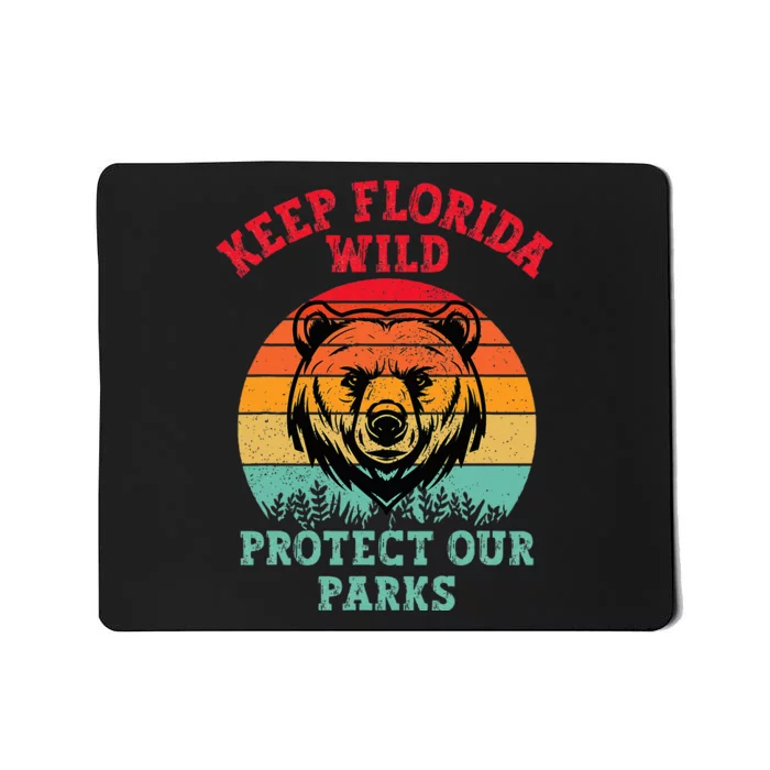 Keep Florida Wild Protect Our Parks Mousepad