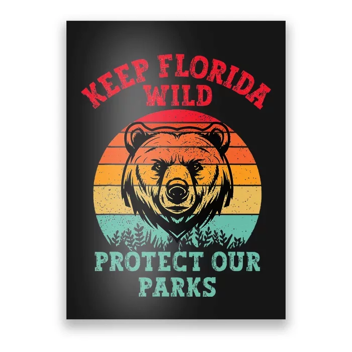 Keep Florida Wild Protect Our Parks Poster