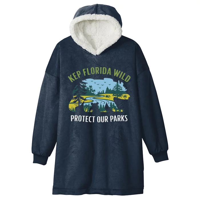 Keep Florida Wild Protect Our Parks Wildlife Hooded Wearable Blanket