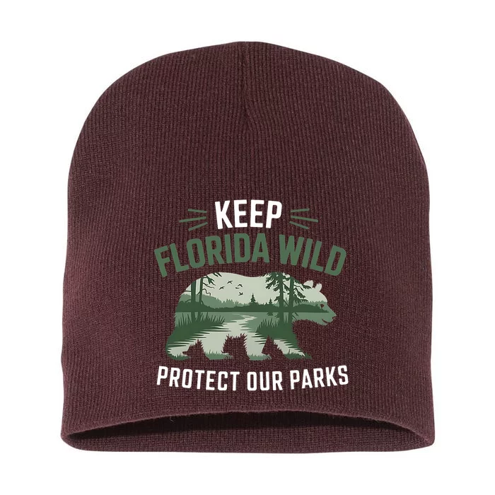 Keep Florida Wild Protect Our Parks Wildlife Graphic Short Acrylic Beanie