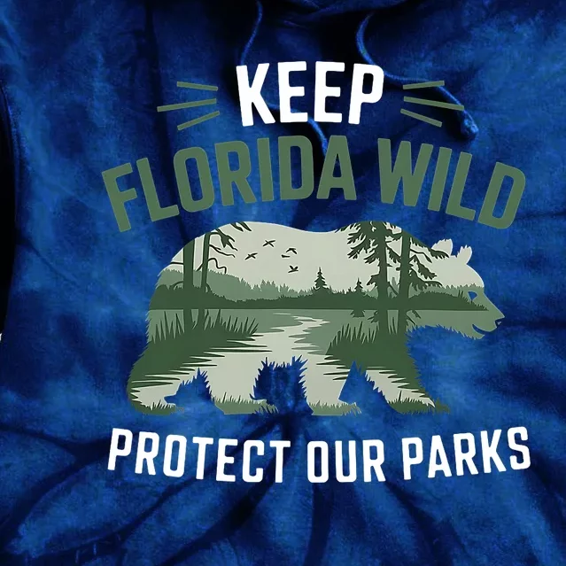 Keep Florida Wild Protect Our Parks Wildlife Graphic Tie Dye Hoodie