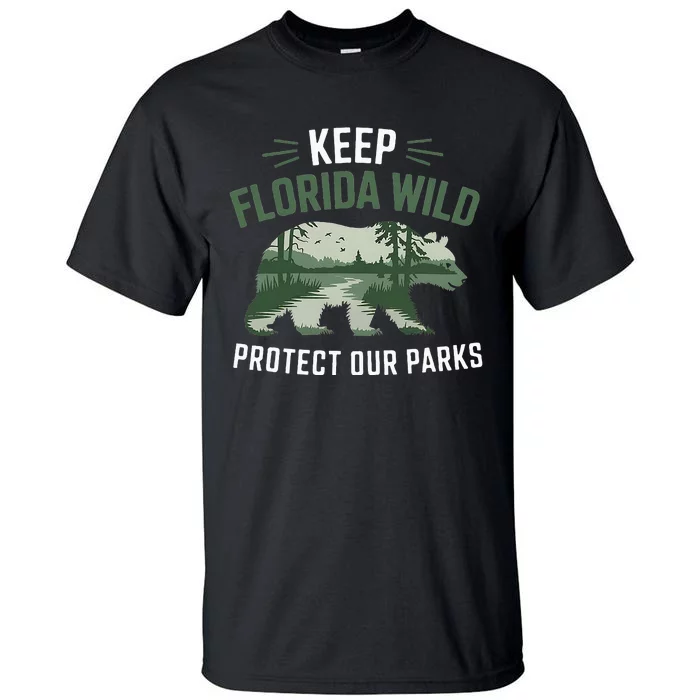 Keep Florida Wild Protect Our Parks Wildlife Tall T-Shirt