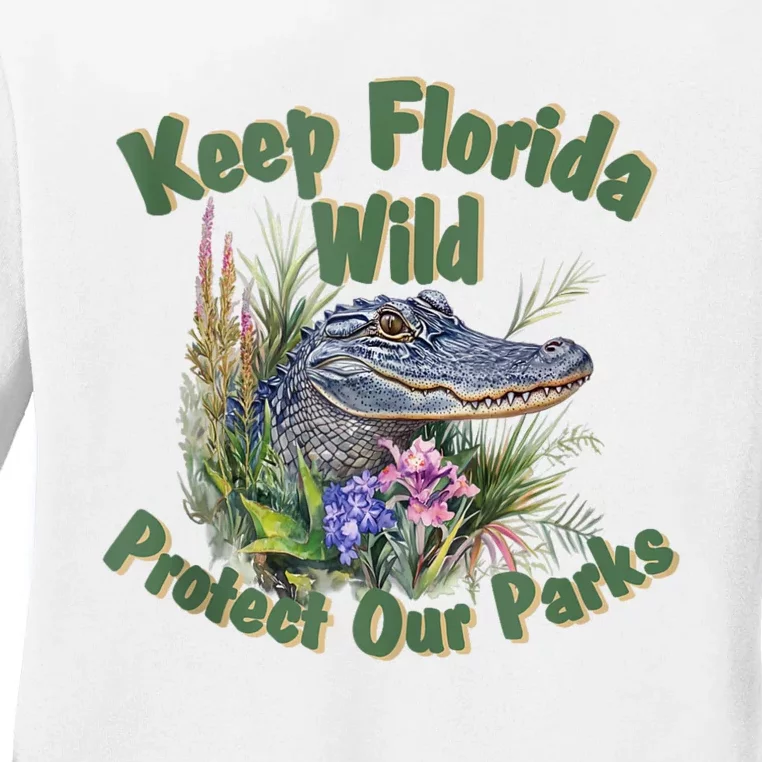 Keep Florida Wild Protect Florida Parks Ladies Long Sleeve Shirt